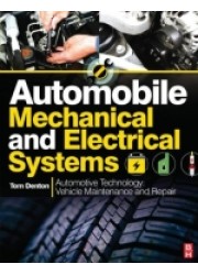 Automobile Mechanical and Electrical Systems : Automotive Technology: Vehicle Maintenance and Repair 